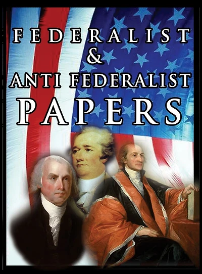 The Federalist & Anti Papers