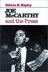 Joe McCarthy and the Press
