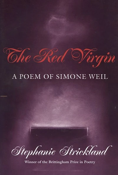 Red Virgin: A Poem Of Simone Weil