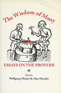 the Wisdom of Many: Essays on Proverb