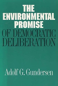 The Environmental Promise of Democratic Deliberation