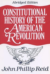 Constitutional History of the American Revolution