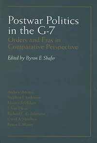 Postwar Politics In The G-7: Orders And Eras In Comparative Perspective