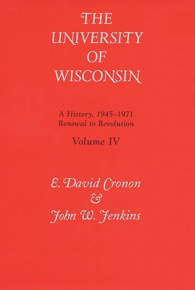 Univ Of Wisconsin V4: Renewal To Revolution, 1945-1971
