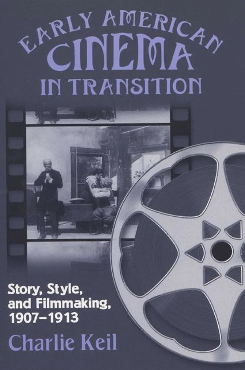 Early American Cinema Transition: Story, Style, and Filmmaking, 1907-1913