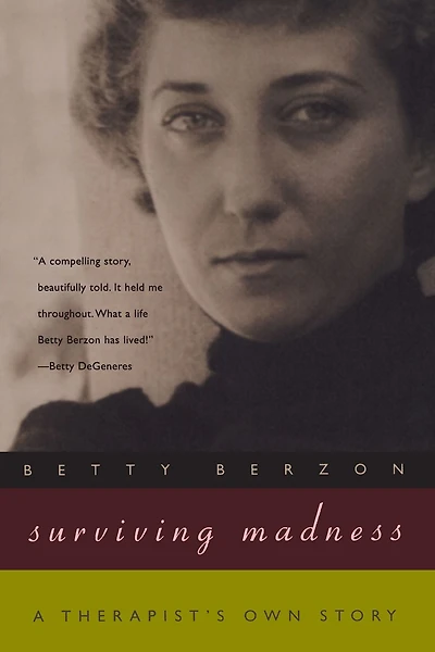 Surviving Madness: A Therapist's Own Story