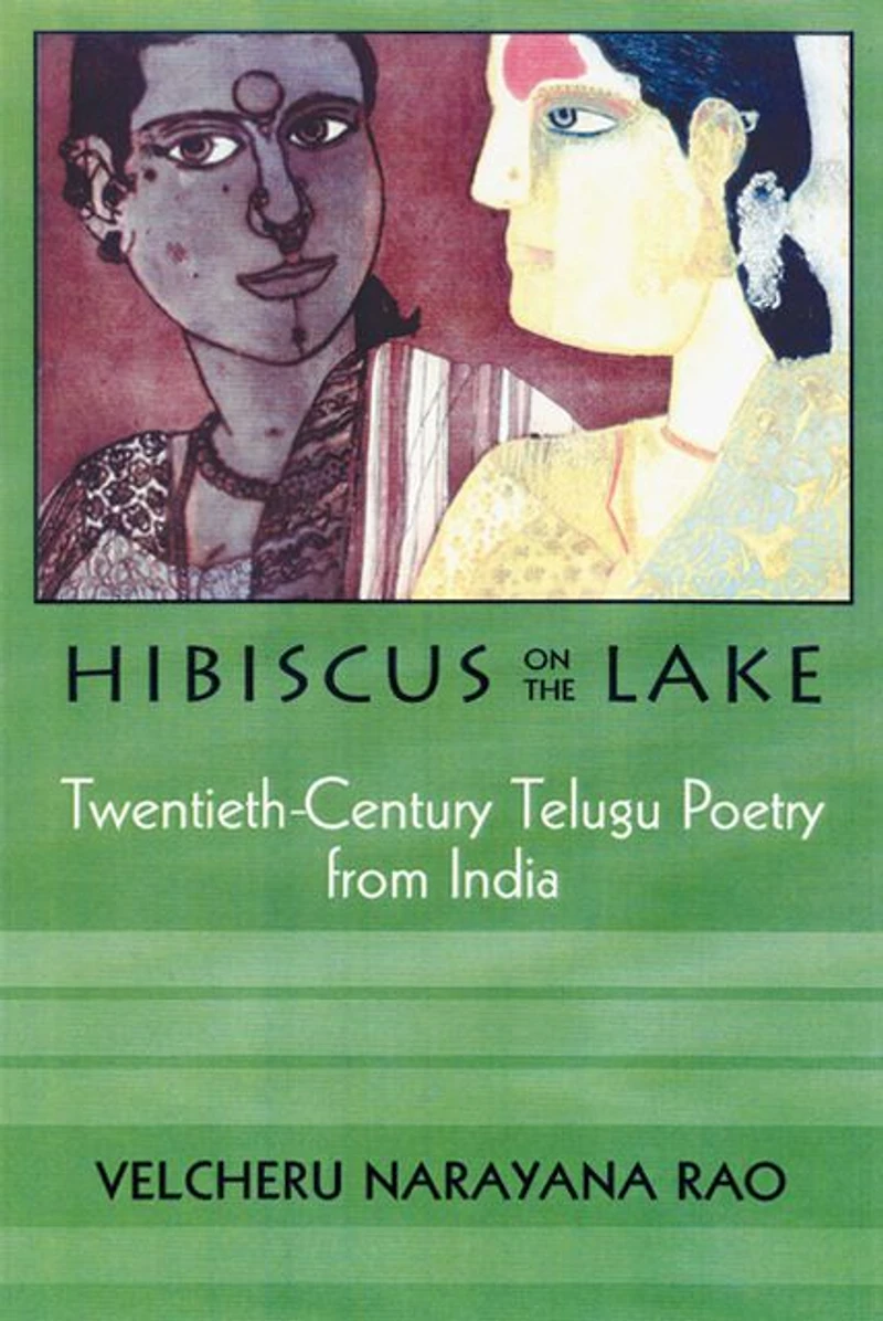 Hibiscus On The Lake: 20Th Century Telugu Poetry From India
