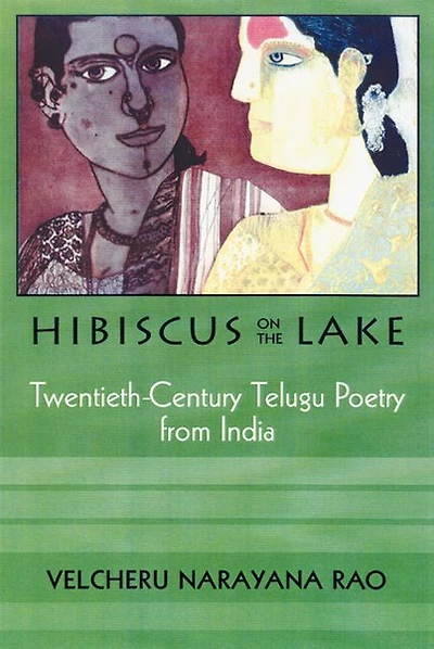 Hibiscus On The Lake: 20Th Century Telugu Poetry From India
