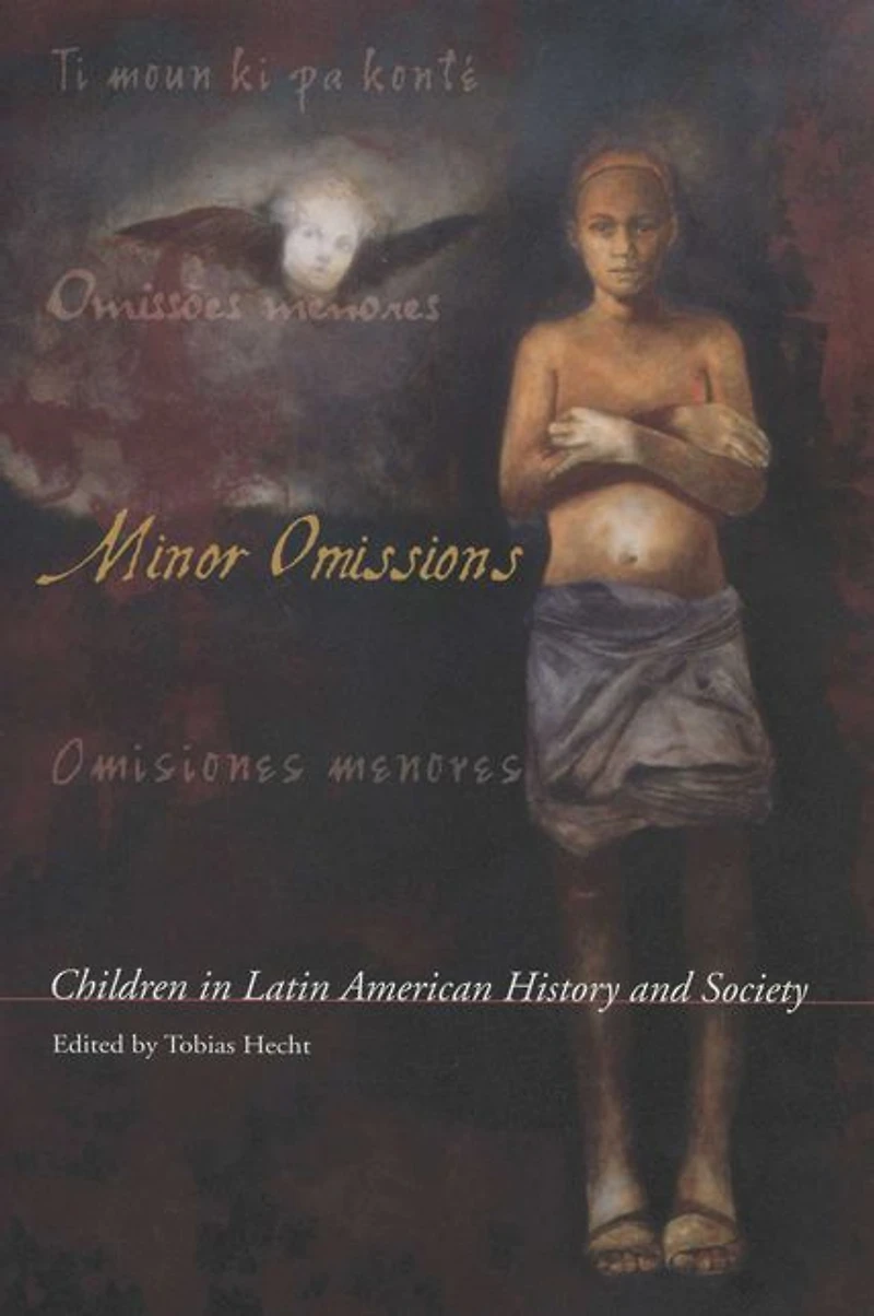 Minor Omissions: Children Latin American History and Society