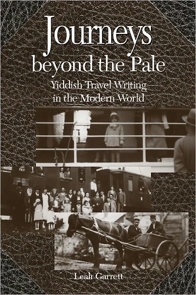 Journeys beyond the Pale: Yiddish Travel Writing Modern World