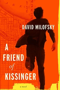 A Friend of Kissinger: Novel