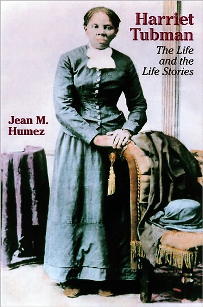 Harriet Tubman: the Life and Stories