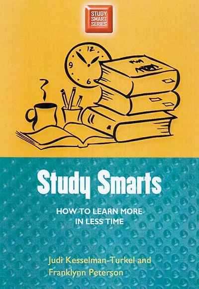 Study Smarts: How to Learn More in Less Time