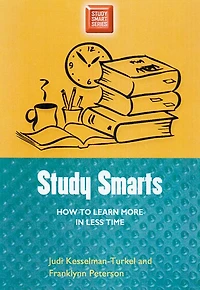 Study Smarts: How to Learn More in Less Time