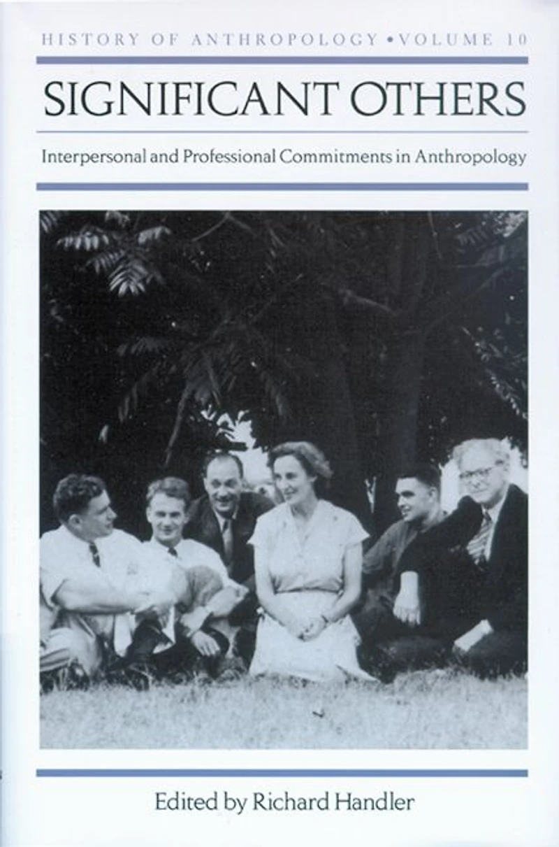 Significant Others: Interpersonal and Professional Commitments Anthropology