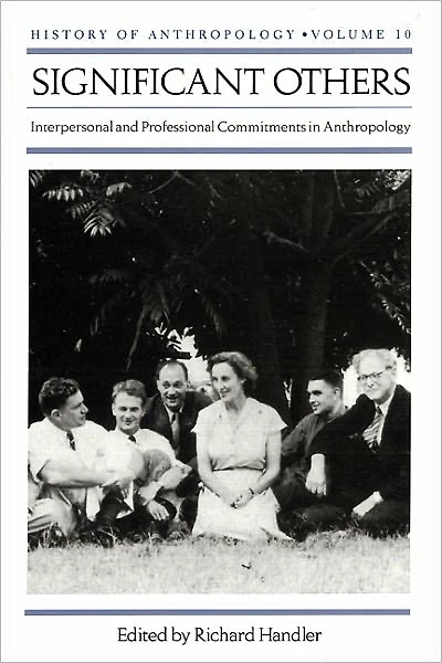 Significant Others: Interpersonal and Professional Commitments Anthropology