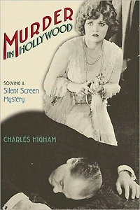 Murder Hollywood: Solving a Silent Screen Mystery