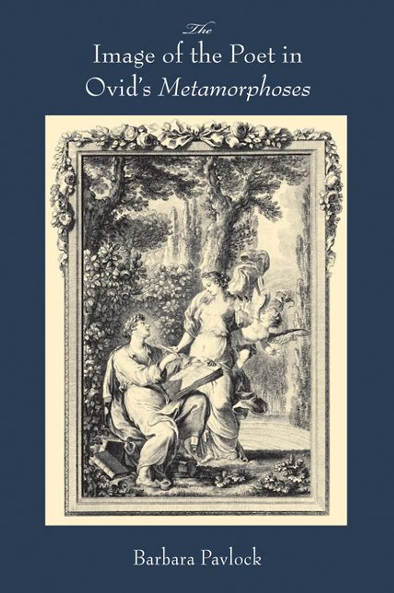 The Image of the Poet in Ovid's Metamorphoses