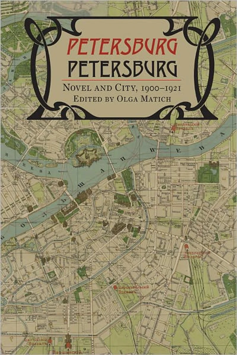 Petersburg/Petersburg: Novel and City, 1900-1921