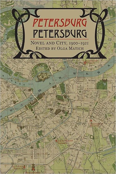 Petersburg/Petersburg: Novel and City, 1900-1921