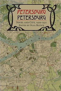 Petersburg/Petersburg: Novel and City, 1900-1921