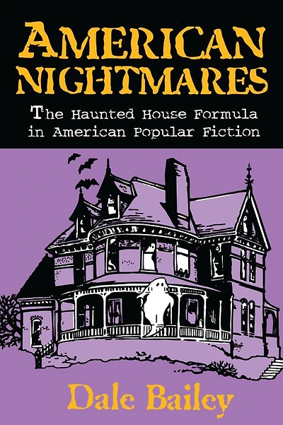 American Nightmares: The Haunted House Formula Popular Fiction
