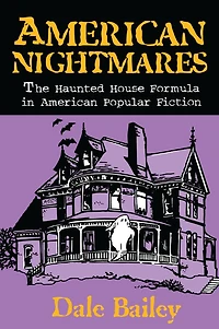 American Nightmares: The Haunted House Formula Popular Fiction