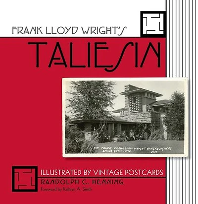 Frank Lloyd Wright's Taliesin: Illustrated by Vintage Postcards