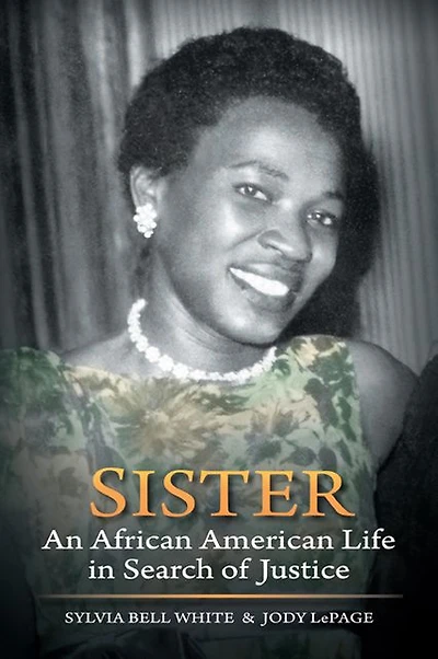 Sister: An African American Life Search of Justice