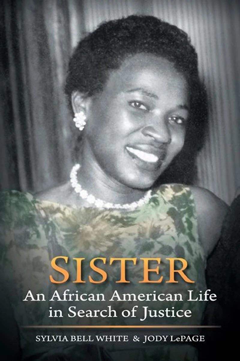 Sister: An African American Life Search of Justice