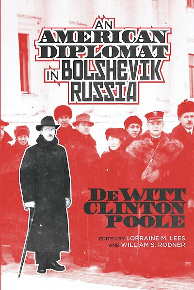 An American Diplomat Bolshevik Russia