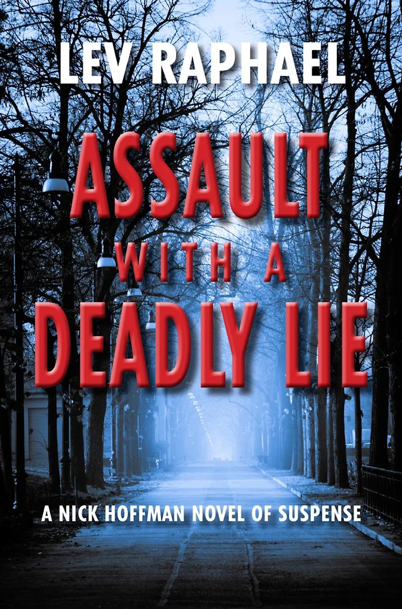 Assault with A Deadly Lie: Nick Hoffman Novel of Suspense