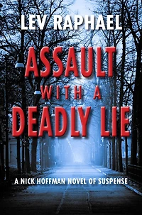 Assault with A Deadly Lie: Nick Hoffman Novel of Suspense