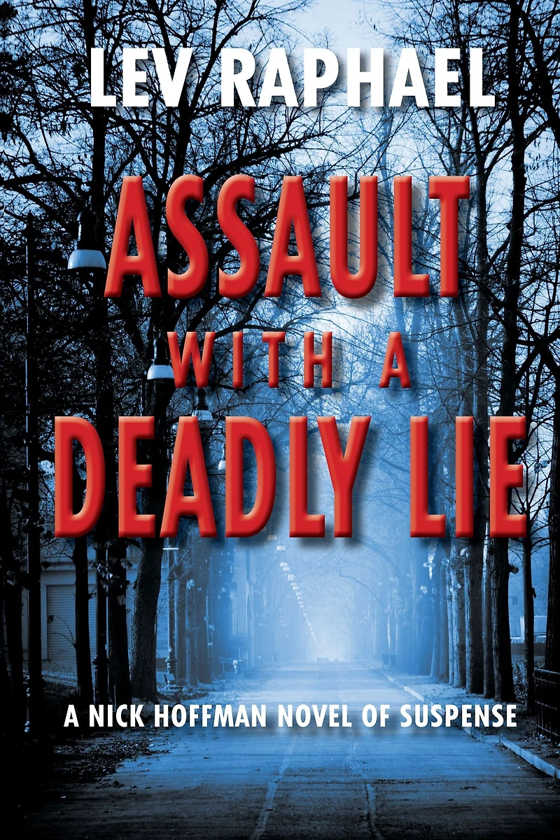 Assault with A Deadly Lie: Nick Hoffman Novel of Suspense