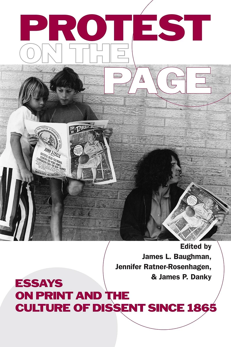 Protest on the Page: Essays Print and Culture of Dissent since 1865
