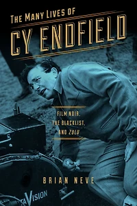the Many Lives of Cy Endfield: Film Noir, Blacklist, and Zulu