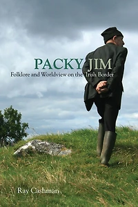 Packy Jim: Folklore and Worldview on the Irish Border