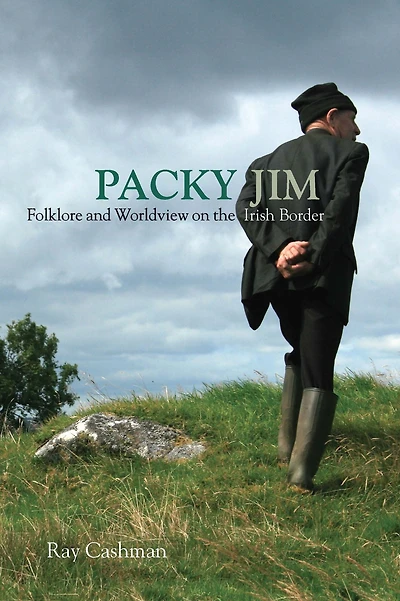 Packy Jim: Folklore and Worldview on the Irish Border