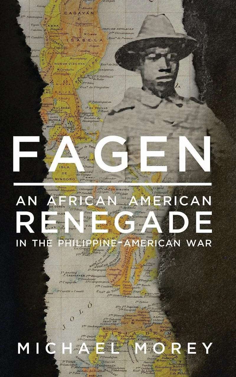 Fagen: An African American Renegade the Philippine-American War