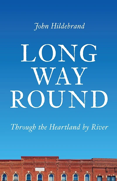Long Way Round: Through the Heartland by River