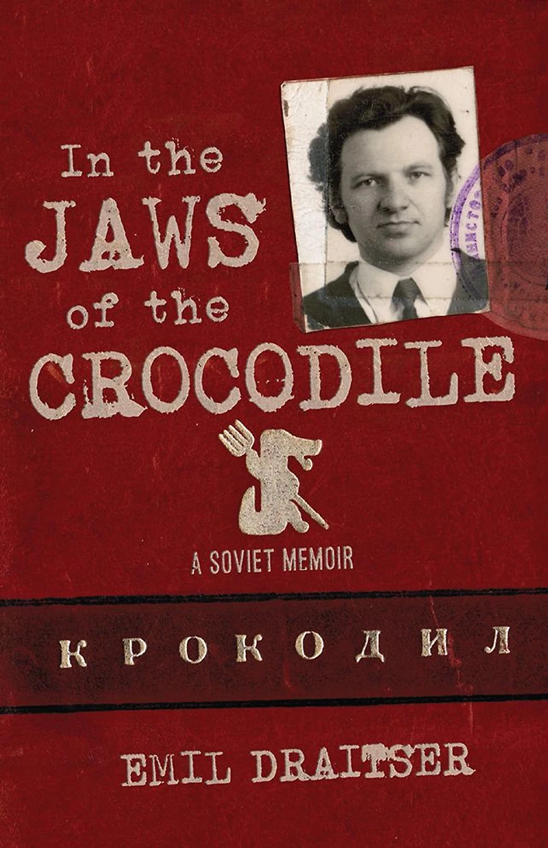 the Jaws of Crocodile: A Soviet Memoir