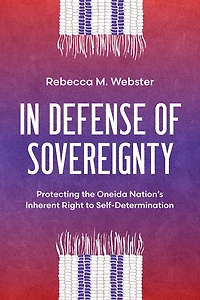 Defense of Sovereignty: Protecting the Oneida Nation's Inherent Right to Self-Determination