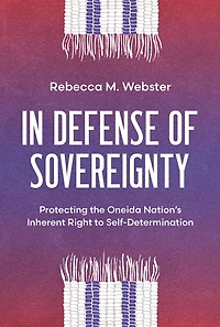 Defense of Sovereignty: Protecting the Oneida Nation's Inherent Right to Self-Determination