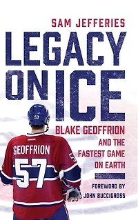 Legacy on Ice: Blake Geoffrion and the Fastest Game Earth