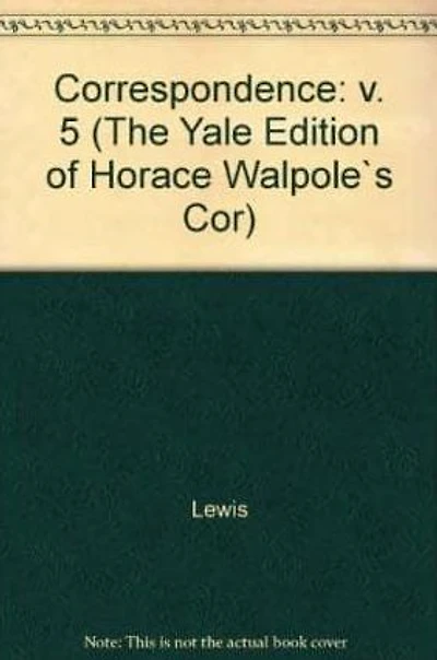 The Yale Editions of Horace Walpole's Correspondence, Volume 5: With Madame Du Deffand and Mademoiselle Sanadon, III