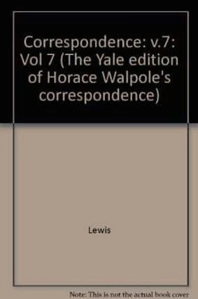 The Yale Editions of Horace Walpole's Correspondence, Volume 7: With Madame Du Deffand and Wiart, V