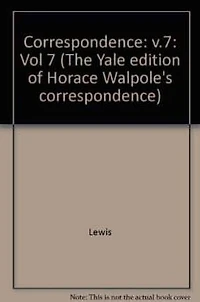 The Yale Editions of Horace Walpole's Correspondence, Volume 7: With Madame Du Deffand and Wiart, V