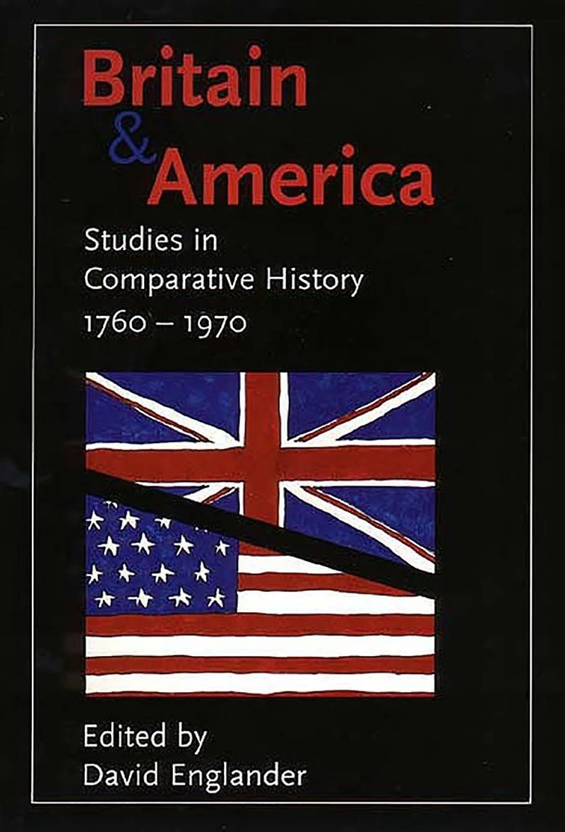 Britain and America: Studies in Comparative History, 1760-1970