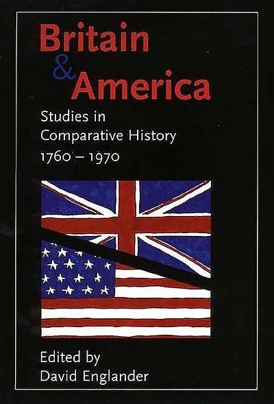 Britain and America: Studies in Comparative History, 1760-1970