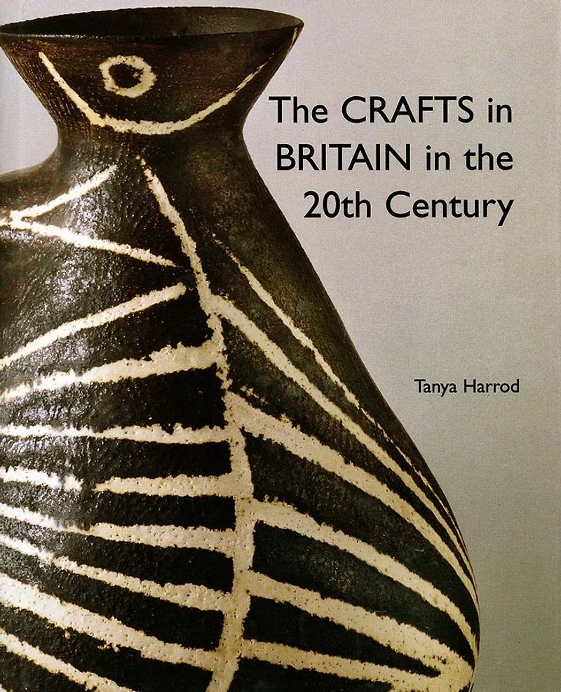 The Crafts in Britain in the Twentieth Century